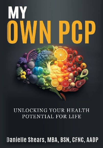 My Own PCP Workbook: Unlocking Your Health Potential For Life