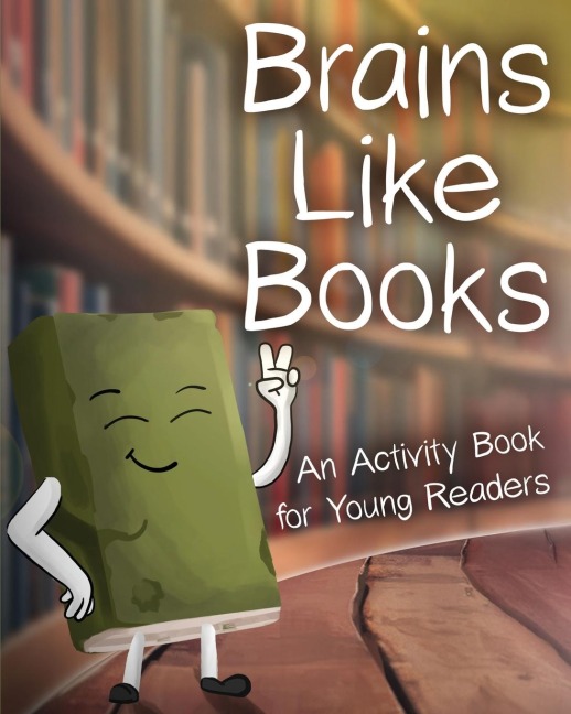 Brains Like Books: An Activity Book for Young Readers