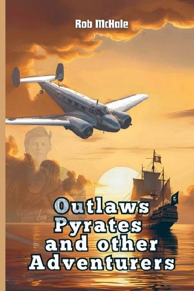 Outlaws Pyrates and Other Adventurers