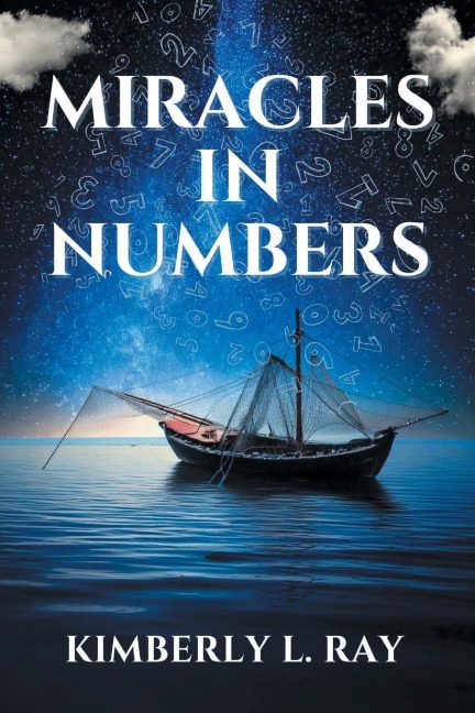 Miracles In Numbers: Discovering Gods Message Within His Miraculous Deeds