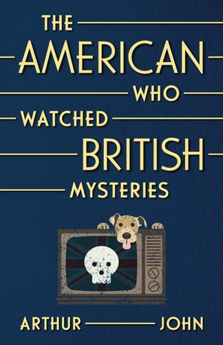 The American Who Watched British Mysteries