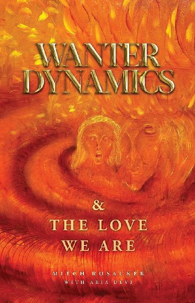 Wanter Dynamics & The Love We Are