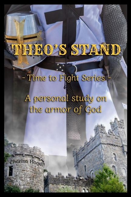 THEOS STAND: A personal study on the armor of God -Time to Fight Series-
