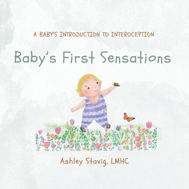 Babys First Sensations: A Babys Introduction to Interoception