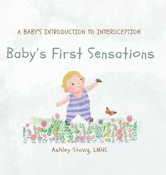 Baby's First Sensations: A Baby's Introduction to Interoception