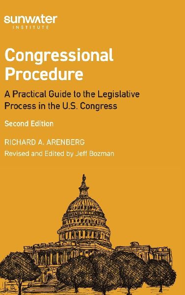 Congressional Procedure: A Practical Guide to the Legislative Process in the U.S. Congress