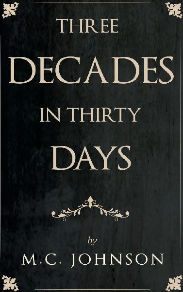 Three Decades in Thirty Days