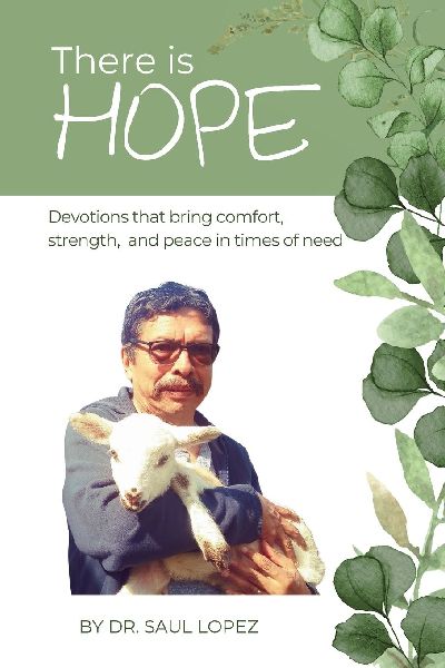 There is Hope: Devotions that bring comfort, strength and peace in times of need