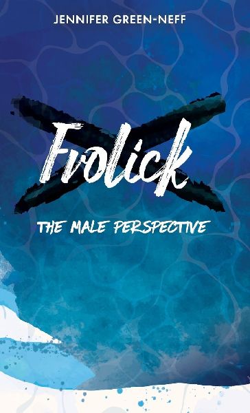 Frolick: The Male Perspective