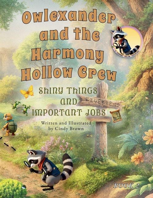 Owlexander and the Harmony Hollow Crew Shiny Things and Important Jobs