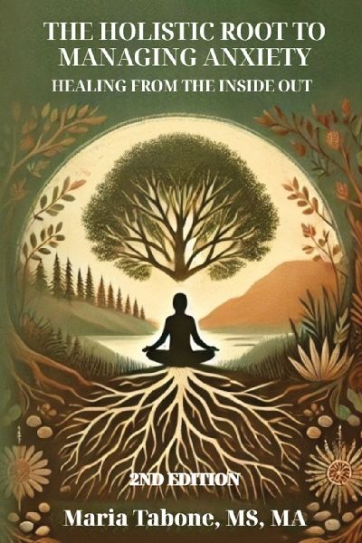 The Holistic Root to Managing Anxiety, Healing From the Inside Out