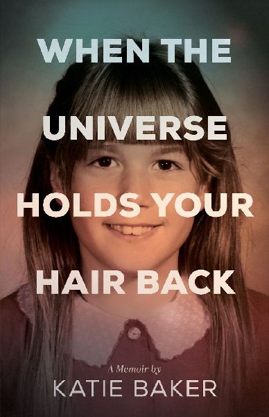 When the Universe Holds Your Hair Back