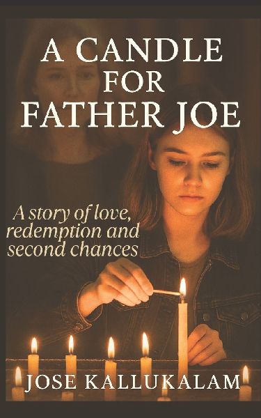 A Candle for Father Joe: A Story of Love, Redemption and Second Chances
