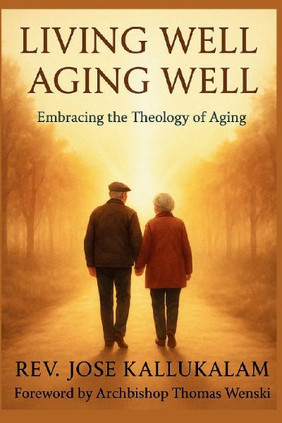 Living Well, Aging Well: Embracing the Theology of Aging