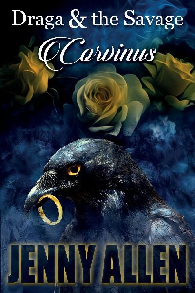Draga & the Savage: Corvinus