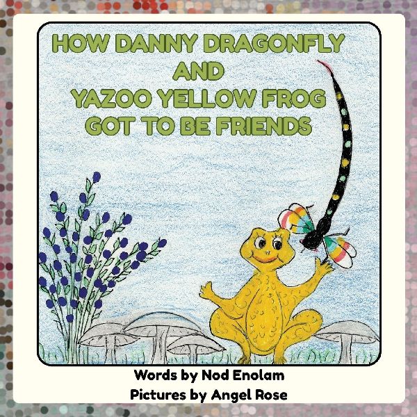 How Danny Dragonfly and Yazoo Yellow Frog Got to Be Friends