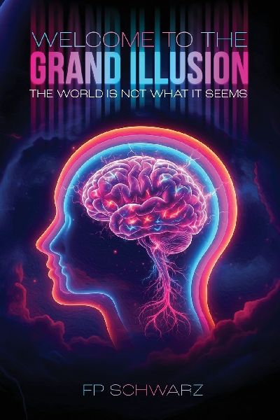 Welcome To The Grand Illusion: The World Is Not What It Seems