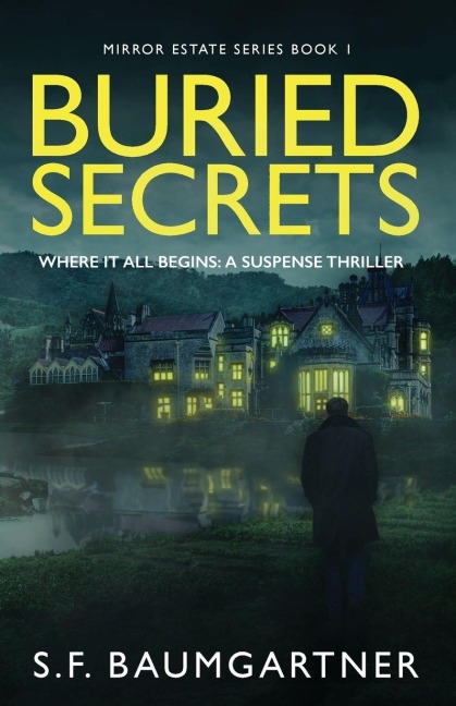 Buried Secrets - Where It All Begins: A Suspense Thriller