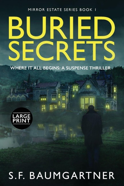 Buried Secrets - Where It All Begins: A Suspense Thriller (Large Print)