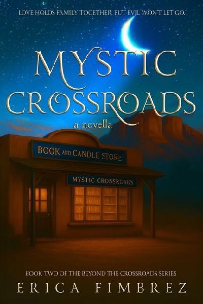 Mystic Crossroads: A Novella