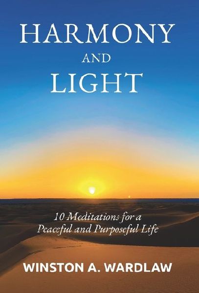 Harmony and Light: 10 Meditations for a Peaceful and Purposeful Life