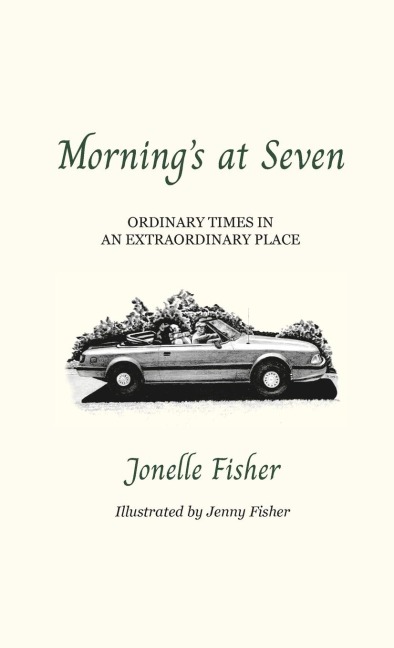 Mornings at Seven, Ordinary Times in an Extraordinary Place
