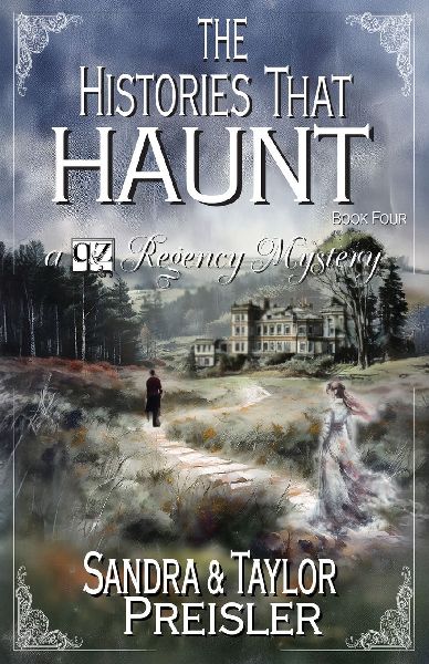 The Histories That Haunt: A Q&Z Regency Mystery