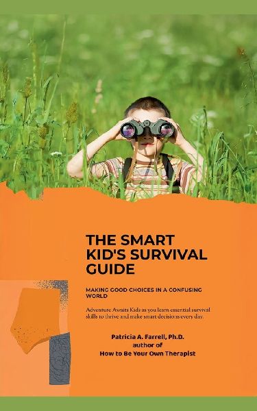 The Smart Kids Survival Guide: Making Good Choices in a Confusing World