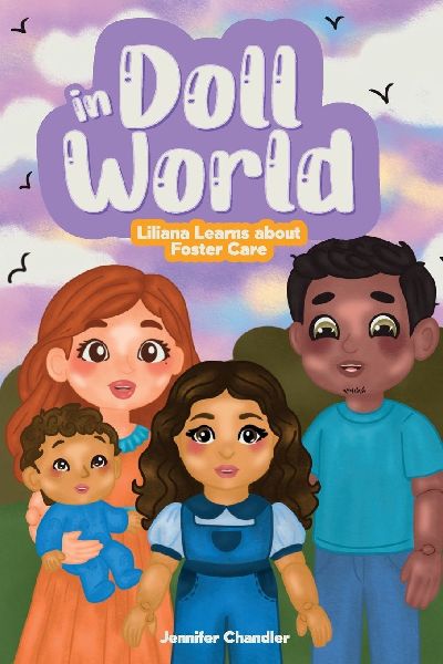 In Doll World  Liliana Learns about Foster Care: Liliana Learns about Foster Care