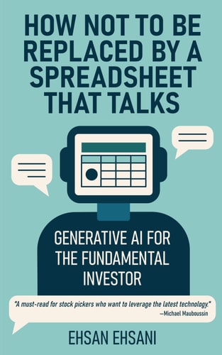How Not to Be Replaced by a Spreadsheet That Talks Generative AI for the Fundamental Investor