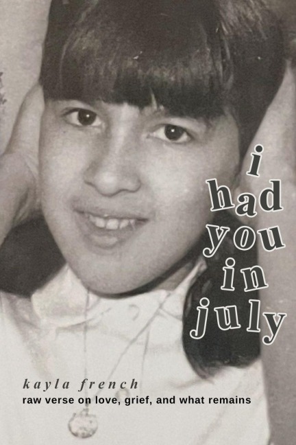 I Had You in July
