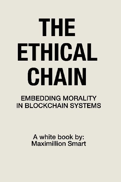 The Ethical Chain: Embedding Morality In Blockchain Systems