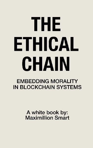 The Ethical Chain: Embedding Morality In Blockchain Systems