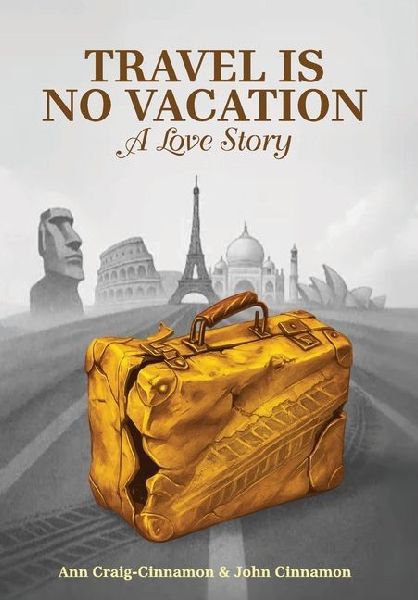Travel is No Vacation: A Love Story