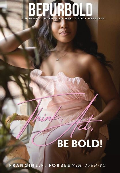 BePurBold: A Womans Journey to Whole Body Wellness