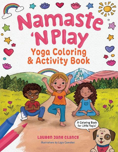Namaste N Play: Yoga Coloring & Activity Book