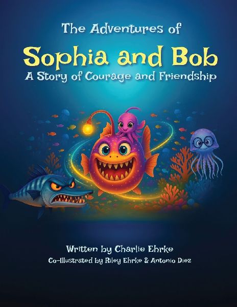 The Adventures of Sophia and Bob: A Story of Courage and Friendship