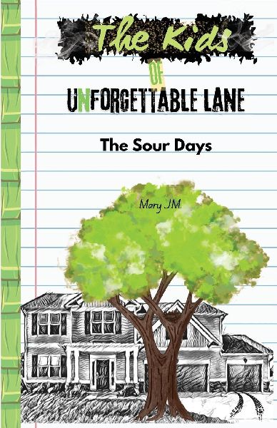 The Kids of Unforgettable Lane: The Sour Days