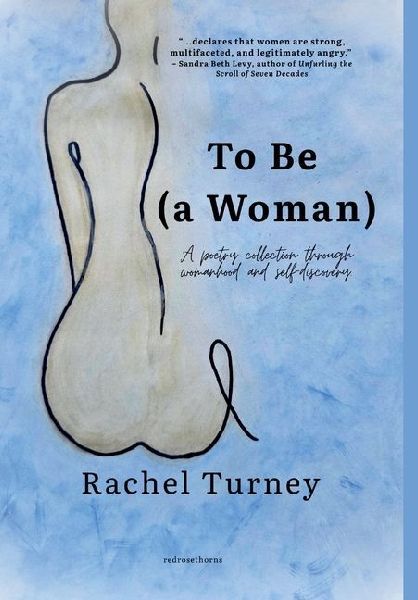 To Be (a Woman): A poetry collection through womanhood and self-discovery.