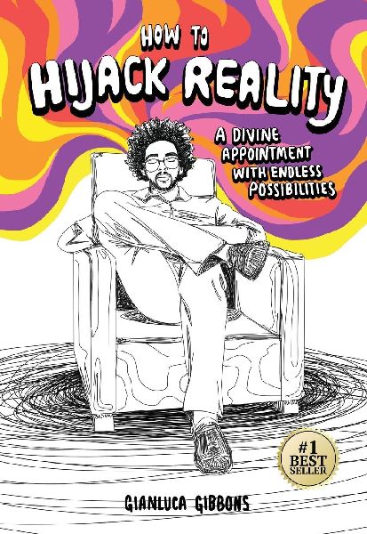 How to Hijack Reality: A Divine Appointment with Endless Possibilities