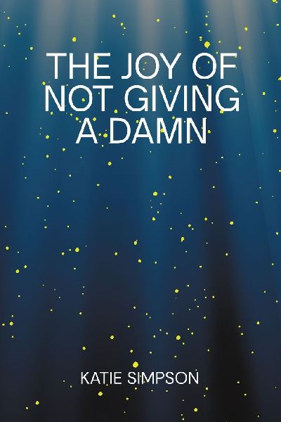 The Joy of Not Giving a Damn