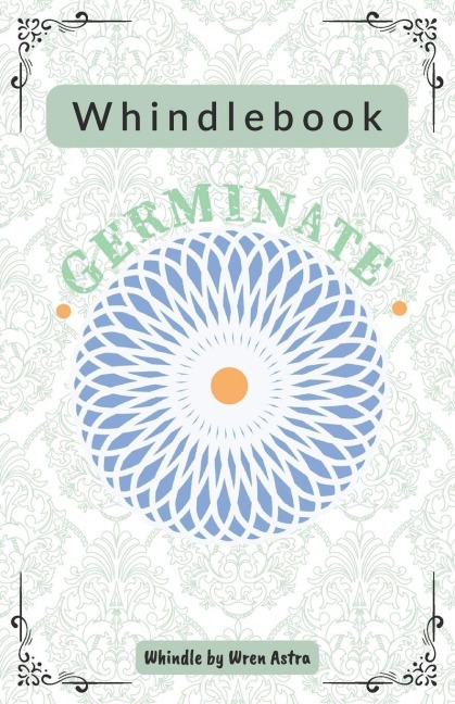 Whindlebook: Germinate