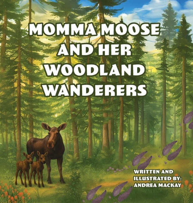Momma Moose and her Woodland Wanderers