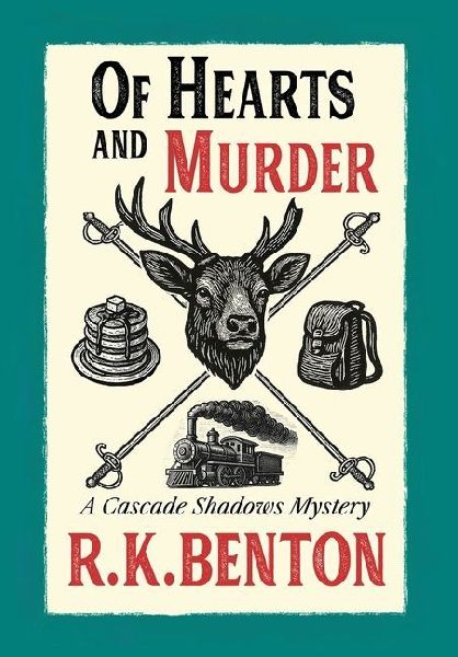 Of Hearts and Murder: A Cascade Shadows Mystery