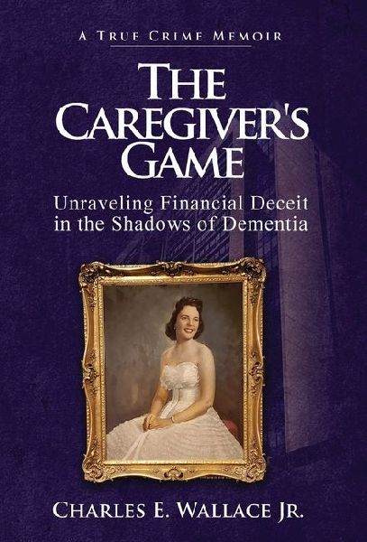 The Caregivers Game: Unraveling Financial Deceit in the Shadows of Dementia