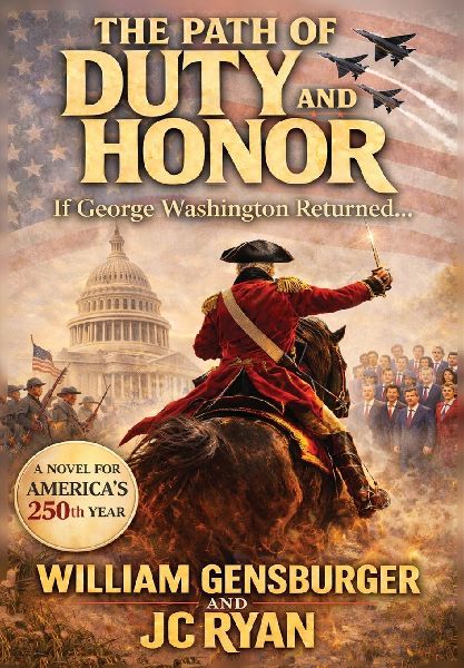 The Path of Duty and Honor: If George Washington Returned...
