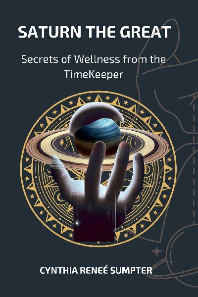 Saturn the Great: Secrets of Wellness from the TimeKeeper