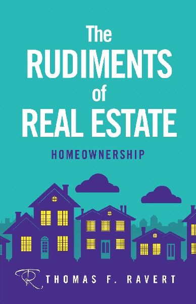 The Rudiments of Real Estate: Homeownership