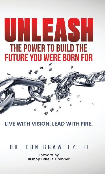 Unleash: Live with Vision. Lead with Fire.