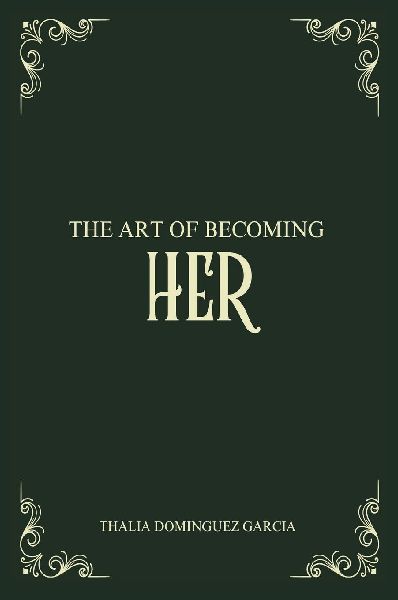 The Art of Becoming Her